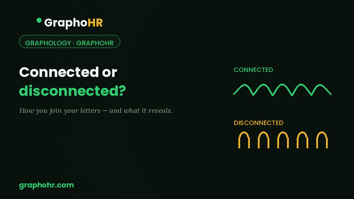 Do you write connected or disconnected? What your letter joins say